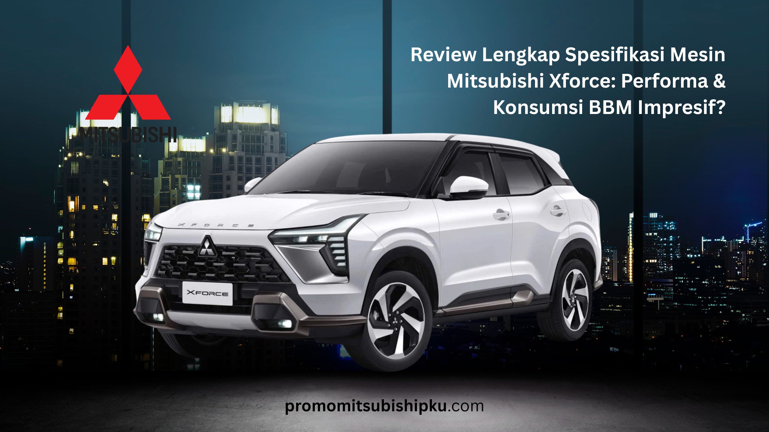 spesifikasi Mitsubishi Xforce